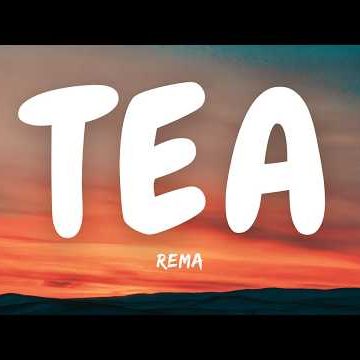 Rema – TEA TEA by Rema