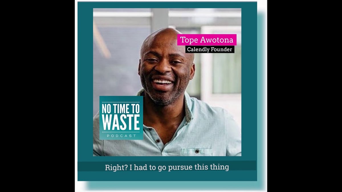 Who Is Tope Awotona? Biography of the Calendly Founder and CEO